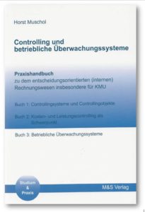 Dr. Horst Muschol: Controlling und betriebliche Überwachungssysteme